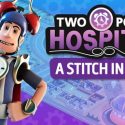 Two Point Hospital A Stitch in Time Full CODEX